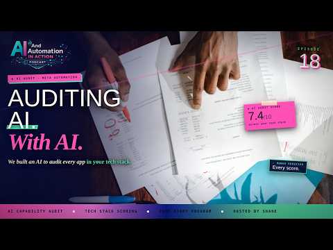 AAIA - Episode 18 - We Built an AI That Audits AI on AI Automation in Action